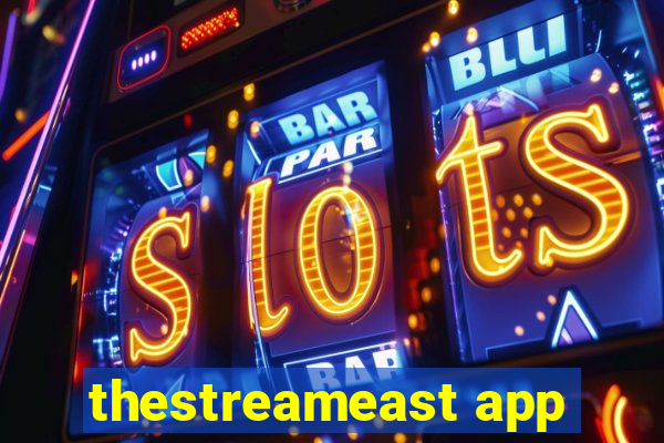 thestreameast app